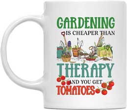 Gardening...cheaper than therapy...and you get tomatoes
